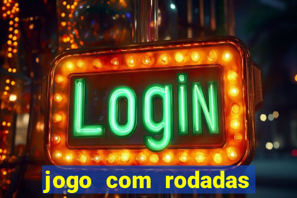 jogo com rodadas gratis sem deposito